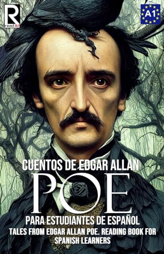 Cuentos de Edgar Allan Poe para estudiantes de español. Nivel A1: Tales from Edgar Allan Poe. Reading Book For Spanish learners. Level A1. (Read in Spanish, Band 3) von Createspace Independent Publishing Platform